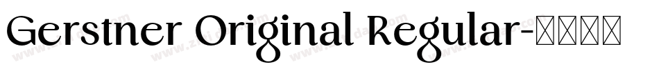 Gerstner Original Regular字体转换